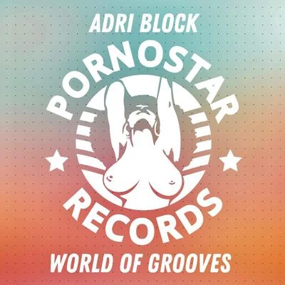 World of Grooves 专辑 Tommy Heron/Adri Block/Chris Marina/Simioli/Antoine Clamaran