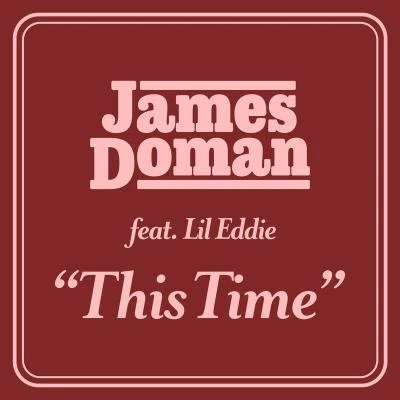 James DomanDon Carlos This Time (feat. Lil Eddie)