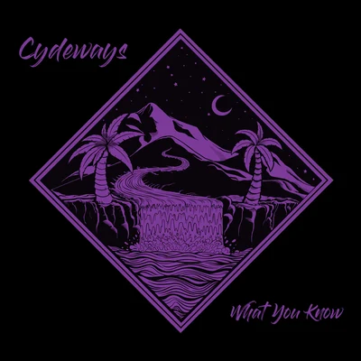 What You Know 專輯 Cydeways