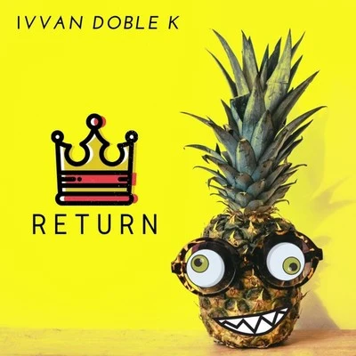 Return 專輯 Ivvan Doble K