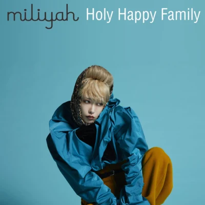 Holy Happy Family 專輯 加藤ミリヤ/中島美嘉/SALU