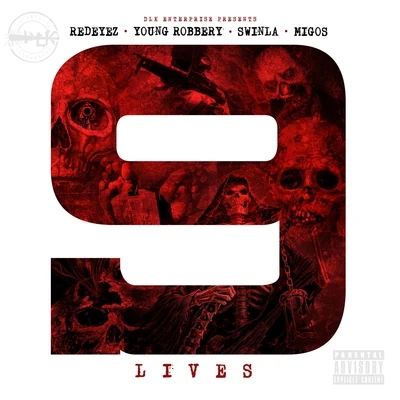 9 Lives (feat. Young Robbery & Swinla) - Single 專輯 Migos/Lil Yachty/Steve Aoki