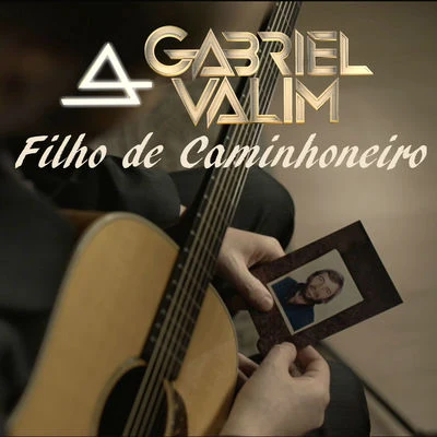 Filho de Caminhoneiro 专辑 Gabriel Valim