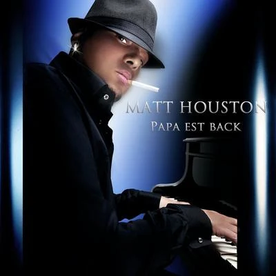 Papa est back 專輯 Matt Houston