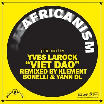 Viet Dao (Klement Bonelli & Yann DL Remix) 專輯 Yves Larock