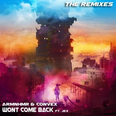 Wont Come Back Remixes 專輯 ARMNHMR