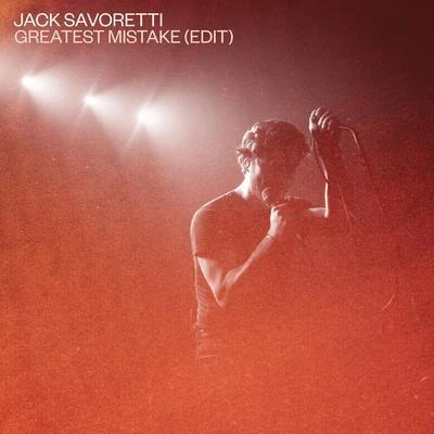 Greatest Mistake (Edit) 专辑 Jack Savoretti