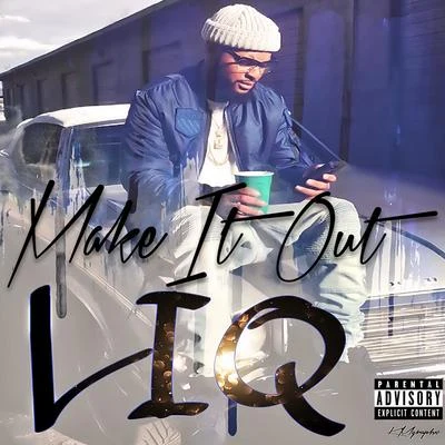 Make it Out 專輯 LIQ/T-Nutty