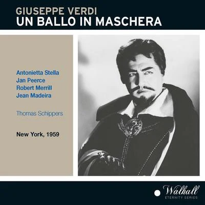 VERDI, G.: Ballo in maschera (Un) [Opera] (Peerce, Merrill, Stella, Madeira, Hurley, Metropolitan Opera Chorus and Orchestra, Schippers) (1959) 專輯 RCA Italiana Opera Orchestra/RCA Italiana Opera Chorus/Thomas Schippers/Nino Antonellini