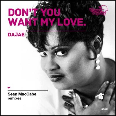 DajaeOliver $Cajmere Dont You Want My Love (Sean McCabe Remixes)