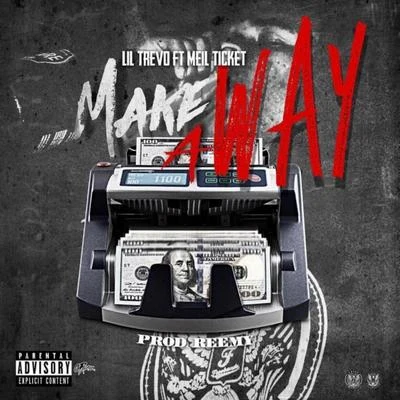 Make a Way (feat. Meil Ticket) 专辑 LevyGrey/Lil Trevo