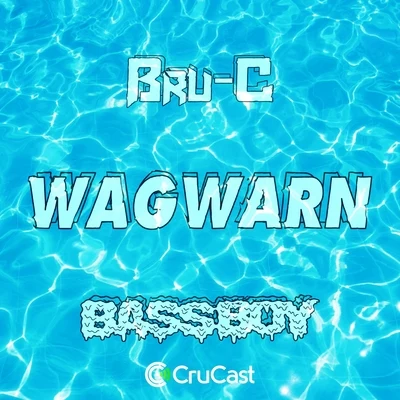 Wagwarn 專輯 Bad Boy Chiller Crew/Bru-C