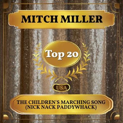 The Children&#x27;s Marching Song (Nick Nack Paddywhack) (Billboard Hot 100 - No 16) 专辑 Mitch Miller