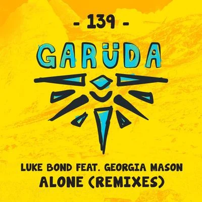 Alone (Remixes) 专辑 Luke Bond/Gareth Emery/Cartel