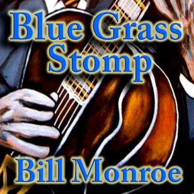 Blue Grass Stomp 專輯 Osborne Brothers/Bill Monroe/Jim McReynolds/Mac Wiseman/Jesse McReynolds