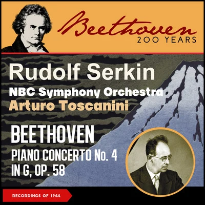 Beethoven: Piano Concerto No. 4 in G, Op. 58 (Recordings of 1944) 專輯 NBC Symphony Orchestra/Arturo Toscanini/Sidor Belarsky/Joseph Laderoute/Jan Peerce