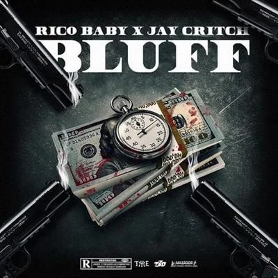 RicoBabyJay CritchMatches BLUFF