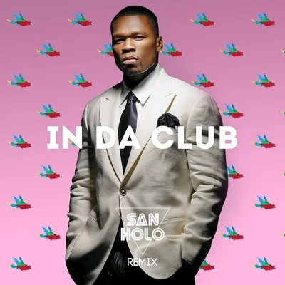 San HoloElgus In Da Club (San Holo Remix)