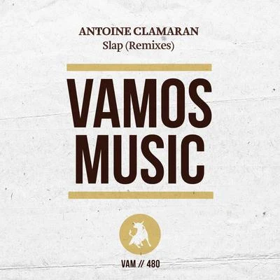 Slap (Remixes) 专辑 Antoine Clamaran/Nacho Chapado