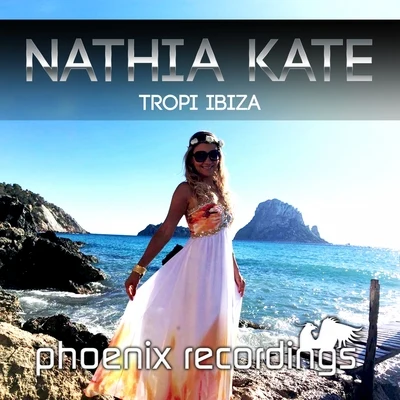 Tropi Ibiza 专辑 Nathia Kate