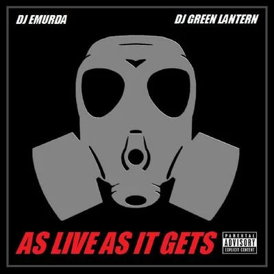 DJ Green Lantern As Live as It Gets (2011) [feat. DJ Green Lantern]