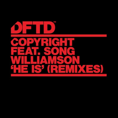 Copyright He Is (feat. Song Williamson) [Remixes]