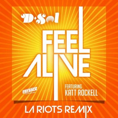 Feel Alive (LA Riots Remix) 專輯 Katt Rockell