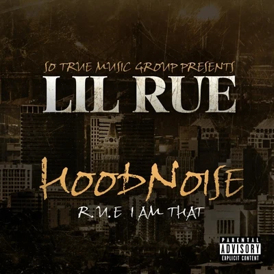 Hoodnoise R.U.E. I Am That 專輯 Scoot/Lil Rue/Real One