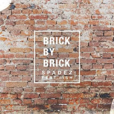 Brick by Brick (feat. Ish) 專輯 Ish