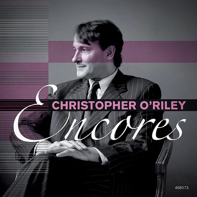 Encores 專輯 Christopher ORiley