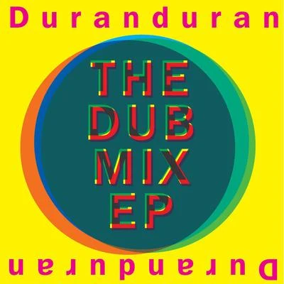 The Dub Mix EP 專輯 Duran Duran/Tove Lo/Ivorian Doll/Mike Garson/Chai