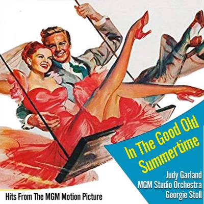 In The Good Old Summertime (Hits From The MGM Motion Picture) 專輯 Judy Garland