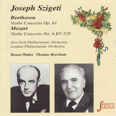 Beethoven: Concerto vor Violin and Orchestra in D - Mozart: Concerto for Violin Orchestra No. 4 in D 專輯 Joseph Szigeti