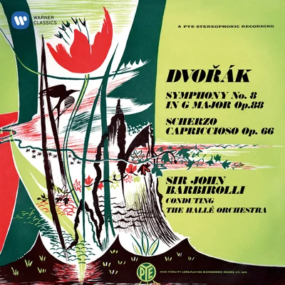 Dvořák: Symphony No. 8, Op. 88 & Scherzo capriccioso, Op. 66 专辑 John Barbirolli