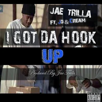 I Got Da Hook Up 專輯 Jae Trilla