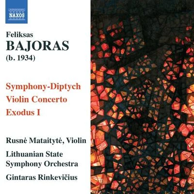 BAJORAS, F.: Symphony-DiptychViolin ConcertoExodus I (Mataityte, Lithuanian State Symphony, Rinkevicius) 專輯 Gintaras Rinkevicius