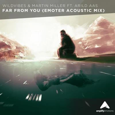 Far From You (Emoter Remix) 專輯 WildVibes/DigitalTek