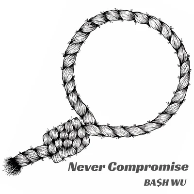 BA$H WU NEVER COMPROMISE