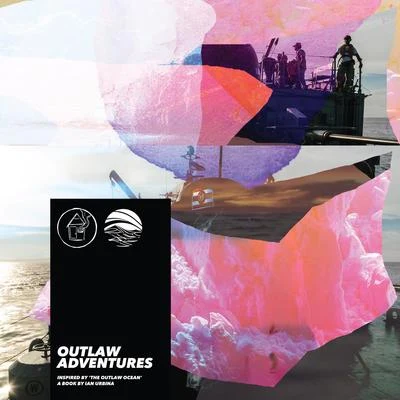 Outlaw Adventures (Inspired by The Outlaw Ocean a book by Ian Urbina) 專輯 Bluntone/Sophie Meiers/Manny/Funky Waves/Seneca B