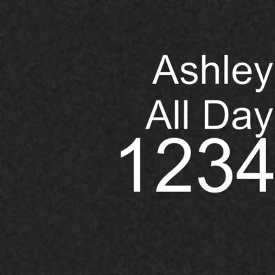 1234 专辑 Ashley All Day/Kelow LaTesha