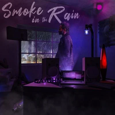 Smoke in the Rain 专辑 DaJohn/Hamo