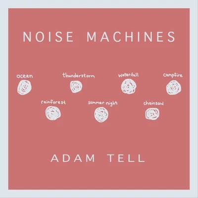 Adam TellJKuch Noise Machines