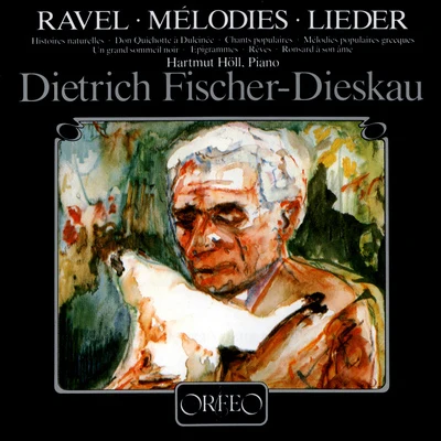 RAVEL, M.: Mélodies (Fischer-Dieskau, Höll) 專輯 Hartmut Höll/Mitsuko Shirai/Dietrich Fischer-Dieskau