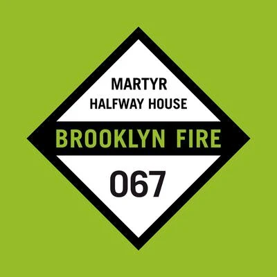 Halfway House Martyr