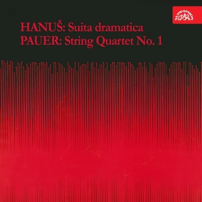 Hanuš: Suita dramatica - Pauer: String Quartet No. 1 專輯 Novak Quartet