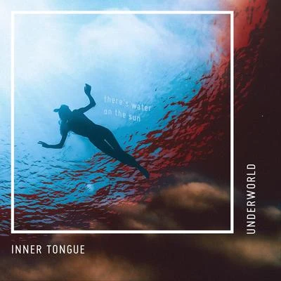 Underworld 專輯 Inner Tongue