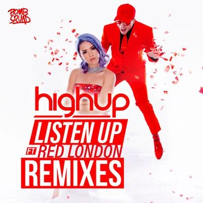 Listen Up (feat. Red London) [Remixes] 專輯 Highup