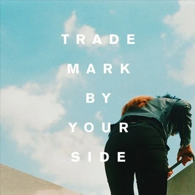 By Your Side (Bebe Rexha x Lost Kings x Tritonal x Two Friends) 專輯 Trademark