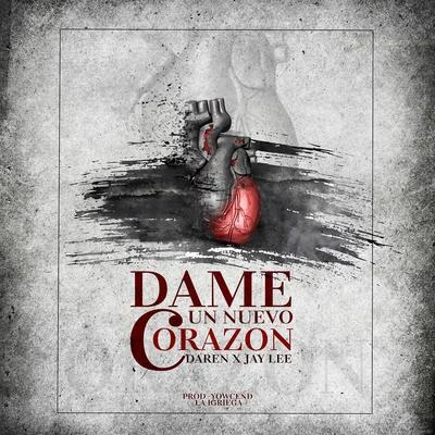 Dame Un Nuevo Corazon 專輯 Jay Lee/Sixweeks/Lil Benjas/Neqer/ANDRXW