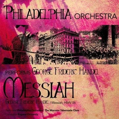 Philadelphia Orchestra Performs George Frideric Handel: Messiah 专辑 The Philadelphia Orchestra